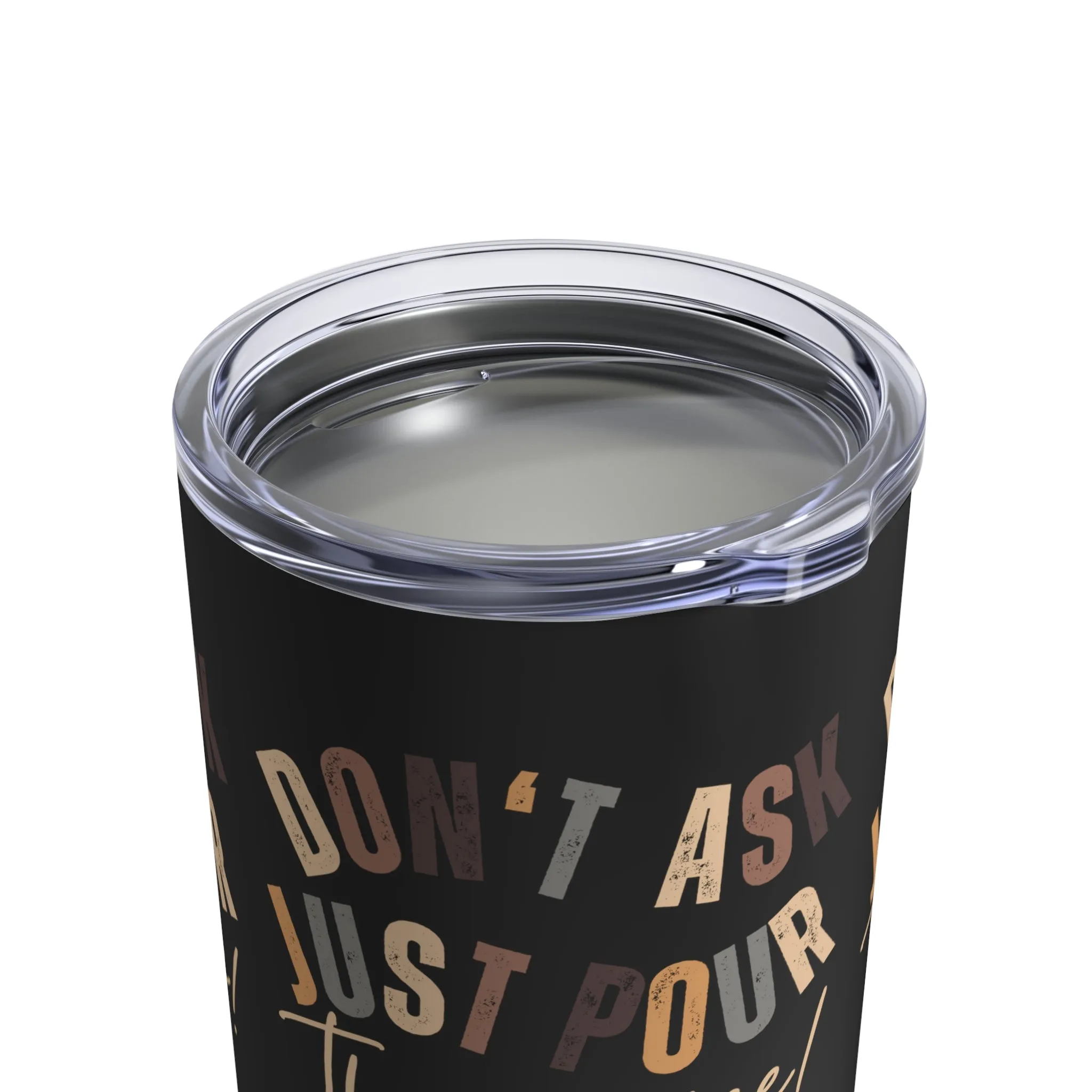 Stainless Steel 10-Ounce Tumbler with Lid - 'Don't Ask Just Pour the Coffee!' - Insulated Travel Mug for Hot and Cold Beverages